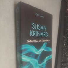 Libros de segunda mano: PARA TODA LA ETERNIDAD / SUSAN KRINARD / DARK MOON - HARLEQUÍN 2010