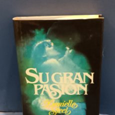 Libros de segunda mano: DANIELLE STEEL...”” SU GRAN PASION””...NOVELA ROMÁNTICA........CIRCULO DE LECTORES....1981