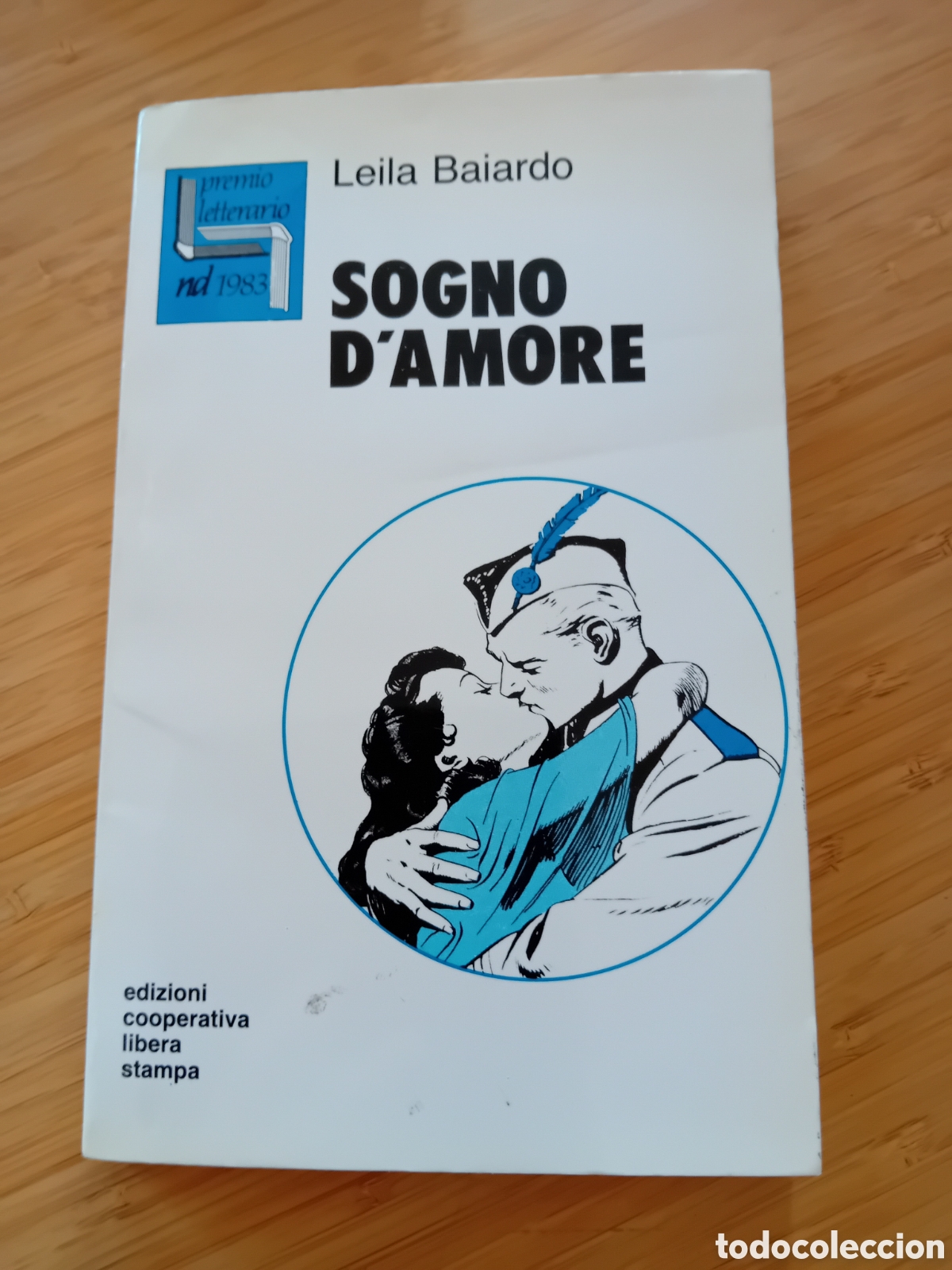 Second hand books: (italiano) Sogno d'amore - Leila Baiardo (Cooperativa libera stampa 1983)