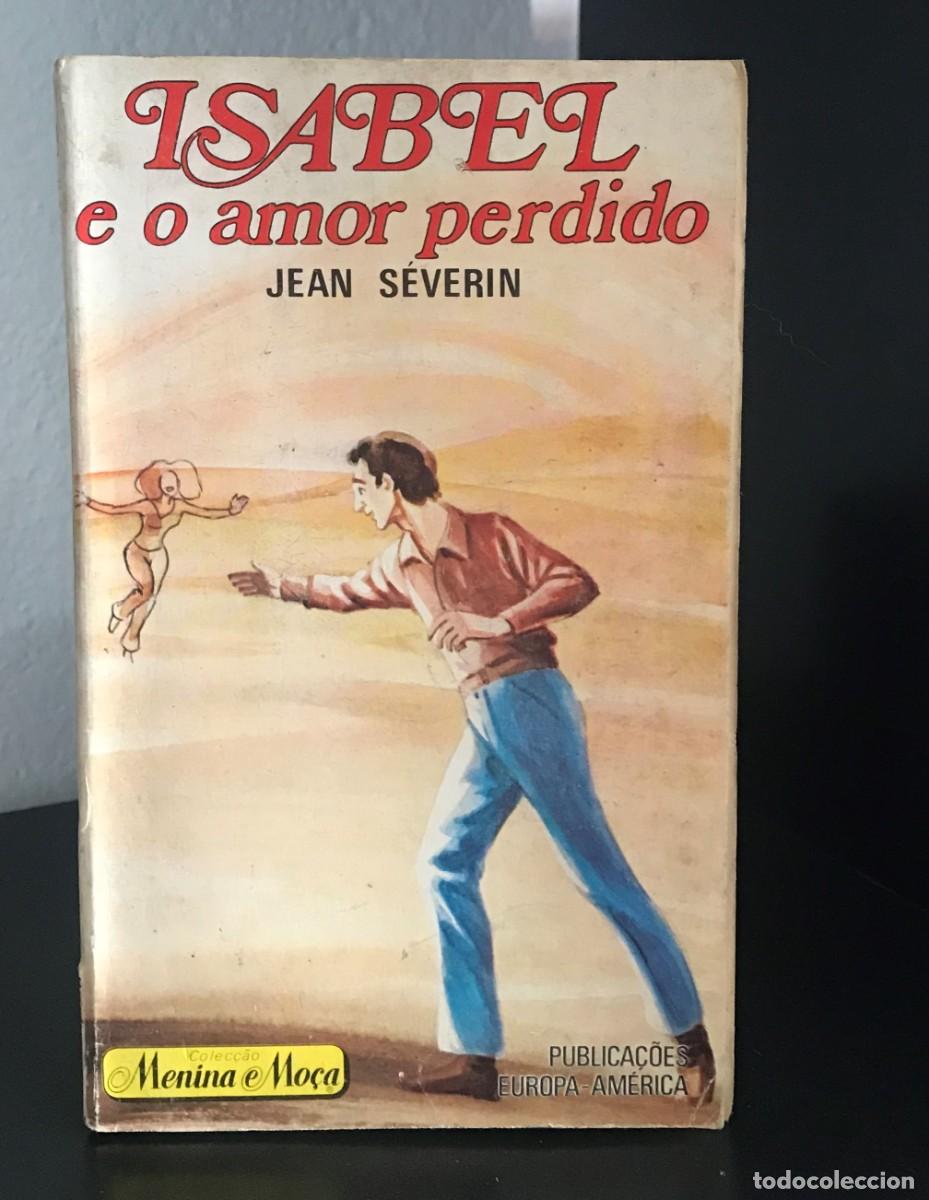 Libros de segunda mano: Isabel e o amor perdido de Jean S&eacute;verin - Foto 1