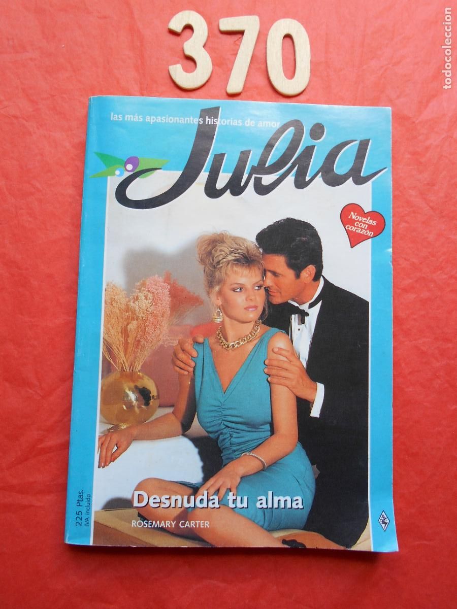 Second hand books: NOVELA DE AMOR JULIA N&ordm; 370 DESNUDA TU ALMA