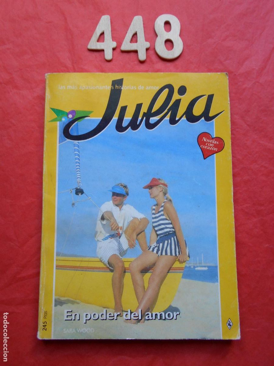 Libros de segunda mano: NOVELA DE AMOR JULIA N&ordm; 448 EL PODER DEL AMOR - Foto 1