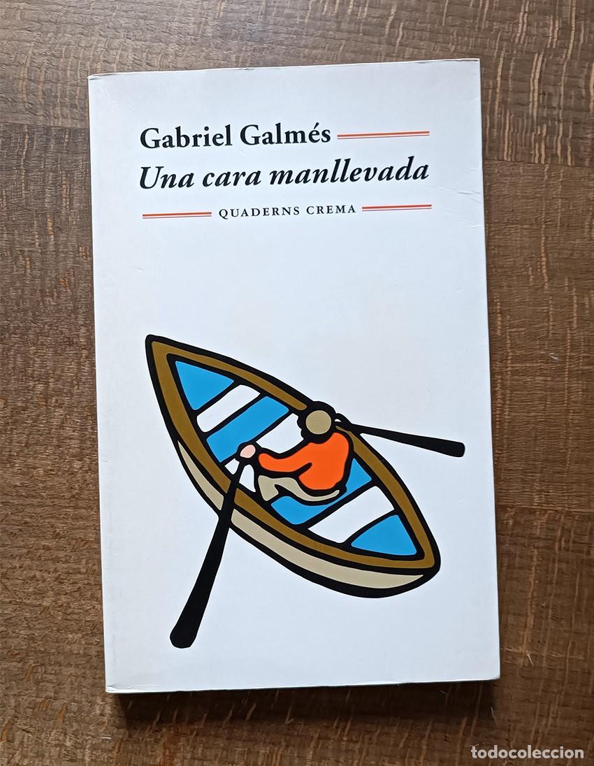 Libros de segunda mano: UNA CARA MANLLEVADA - GABRIEL GALM&Eacute;S - Foto 1