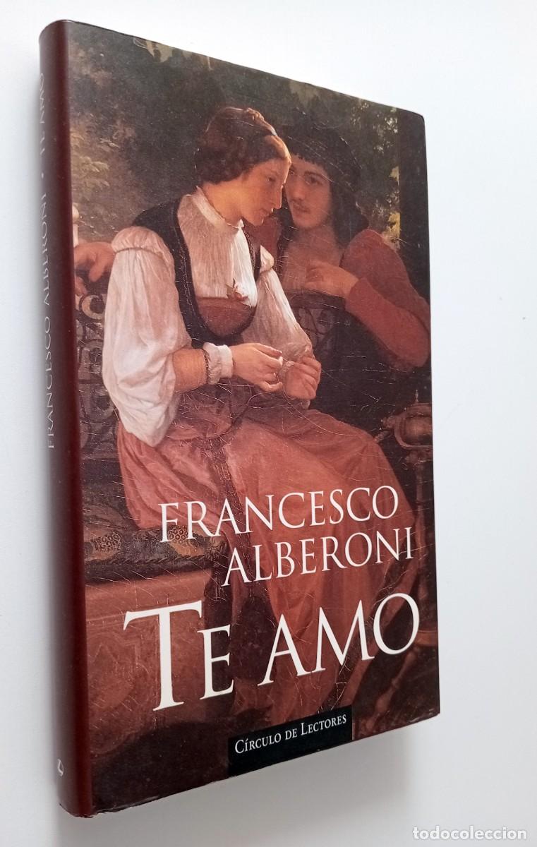 Libros de segunda mano: LIBRO TE AMO DE FRANCESCO ALBERONI - Foto 1
