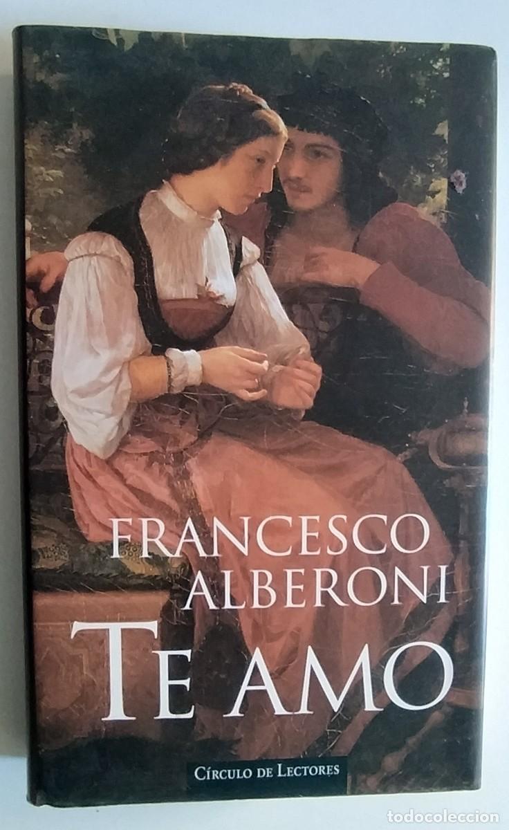 Libros de segunda mano: LIBRO TE AMO DE FRANCESCO ALBERONI - Foto 2