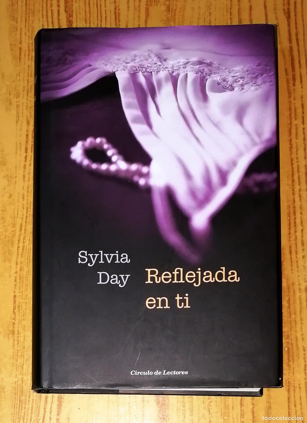 Libros de segunda mano: REFLEJADA EN TI / Sylvia Day. - C&iacute;rculo de Lectores, 2013 - Foto 1