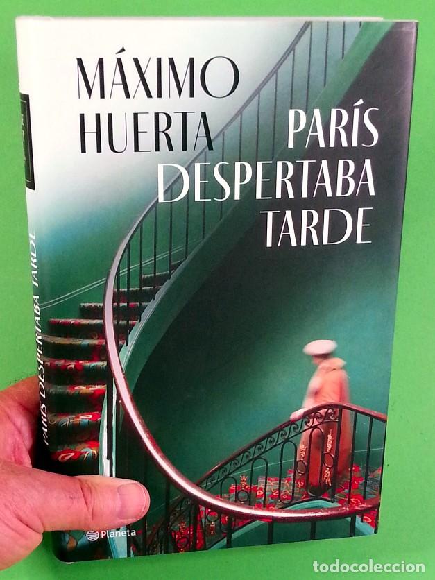 Libros de segunda mano: Par&iacute;s despertaba tarde - M&aacute;ximo Huerta - Foto 8
