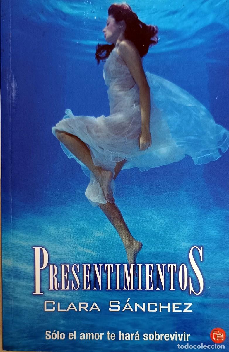Libros de segunda mano: PRESENTIMIENTOS - Clara S&aacute;nchez. - Foto 1