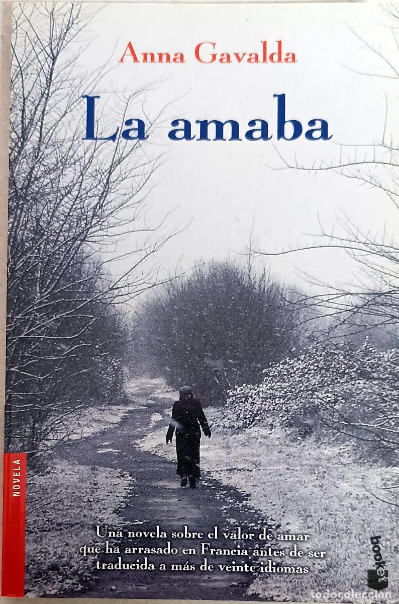 Libros de segunda mano: LA AMABA - Anna Gavalda. - Foto 1