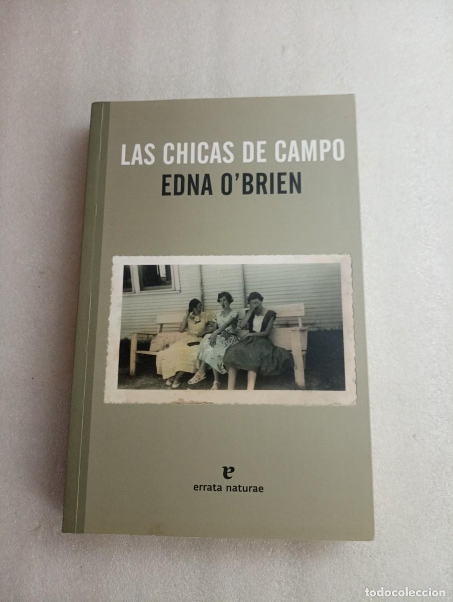 Libros de segunda mano: EDNA OBRIEN: LAS CHICAS DE CAMPO - Foto 1