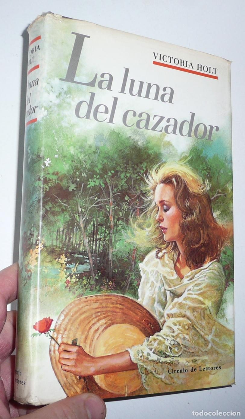 Second hand books: La luna del cazador - Victoria Holt (C&iacute;rculo de Lectores, 1989)