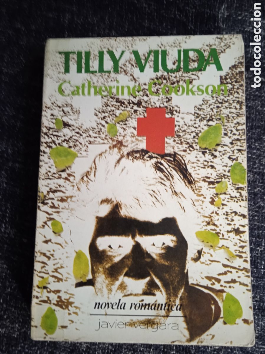Libros de segunda mano: TILLY VIUDA / CATHERINE COOKSON - Foto 1