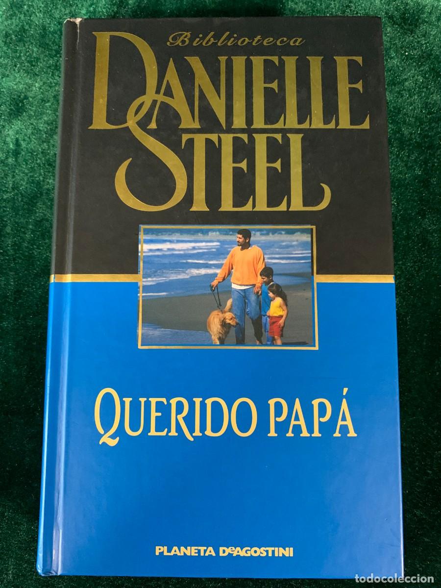Libros de segunda mano: LIBROS; &laquo;QUERIDO PAPA&raquo; DANIELLE STEEL. - Foto 1