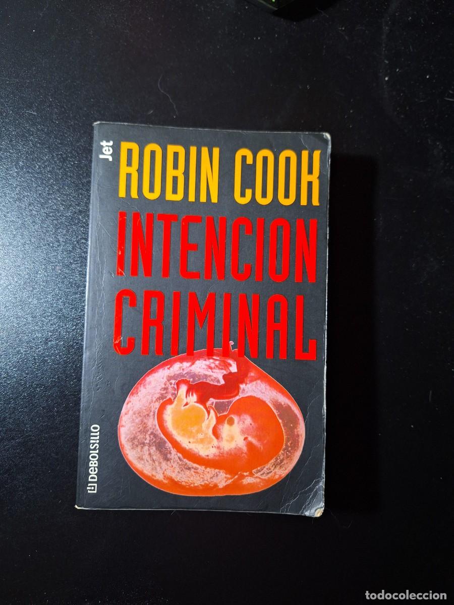 Libros de segunda mano: Intenci&oacute;n criminal - Robin Cook - Foto 1