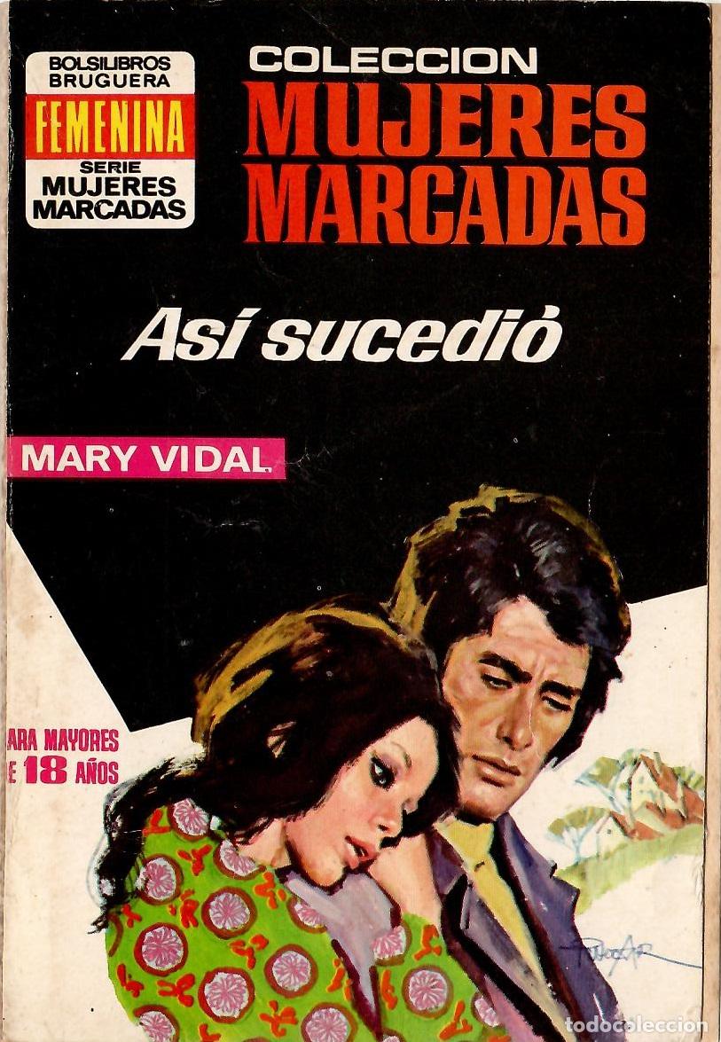 Gebrauchte B&uuml;cher: Bolsilibros pulp, Mujeres Marcadas Bruguera, n&ordm; ?: Asi sucedio - Mary Vidal