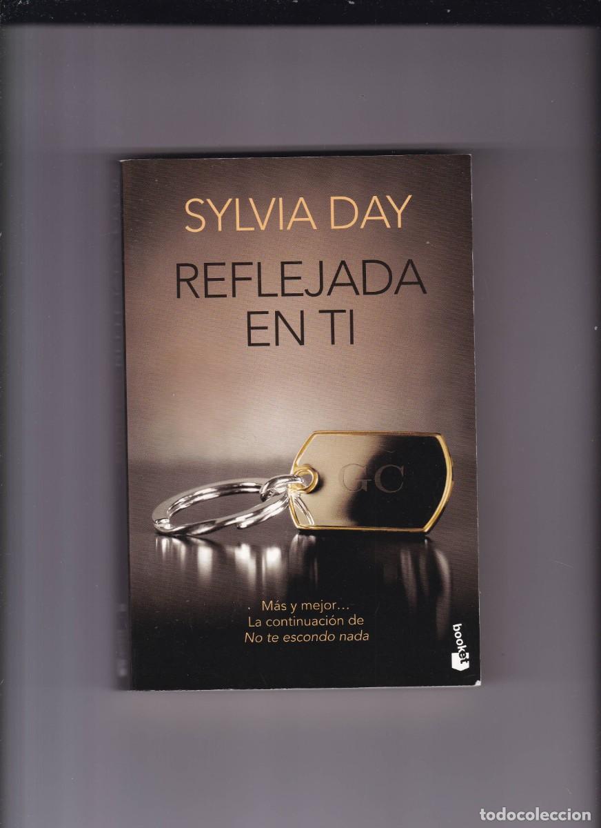 Libros de segunda mano: SYLVIA DAY - REFLEJADA EN T&Iacute; - ESPASA LIBROS 2014 - Foto 1
