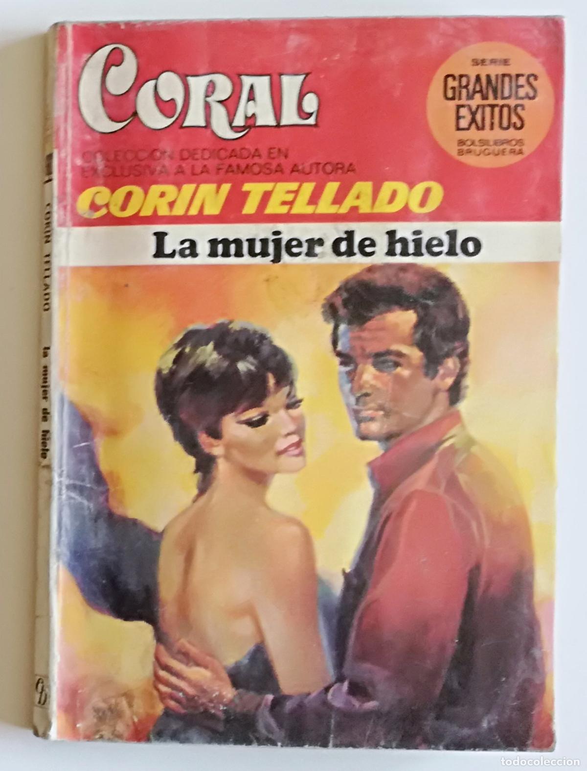 Libros de segunda mano: Bolsilibros pulp, Coral, Bruguera n&ordm; 682: La mujer de hielo - Corin Tellado