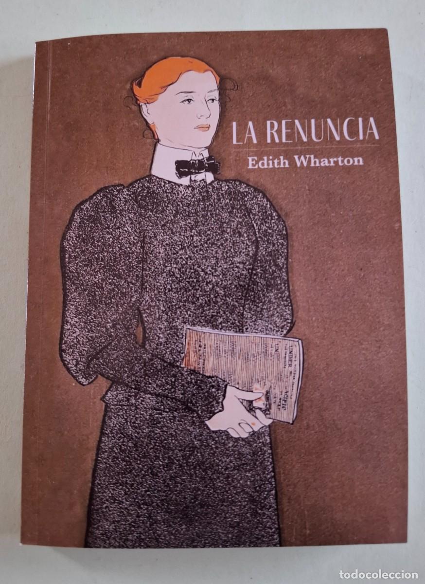Libros de segunda mano: LIBRO. LA RENUNCIA, de Edith Warton - Foto 1