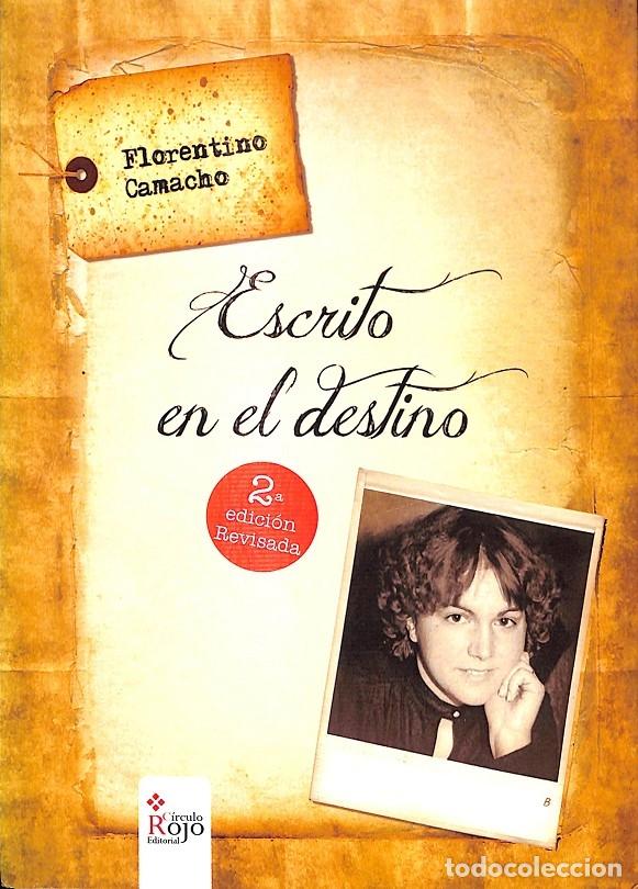 Libri di seconda mano: ESCRITO EN EL DESTINO - Florentino Camacho - C&iacute;rculo Rojo - 2015