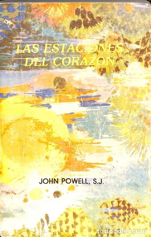 Libri di seconda mano: LAS ESTACIONES DEL CORAZON - JOHN POWELL S.J. - EDITORES VARIOS - 2000, 7&ordf; ed.
