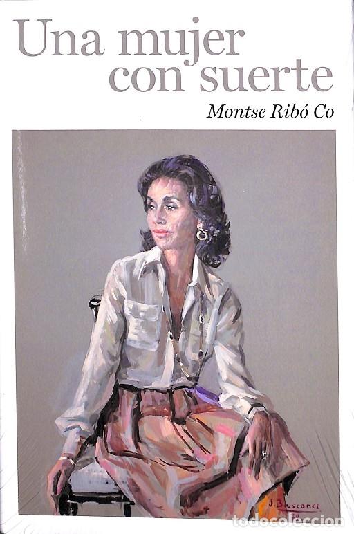 Second hand books: UNA MUJER CON SUERTE (PRECINTADO) - MONTSE RIB&Oacute; CO - Editorial Planeta