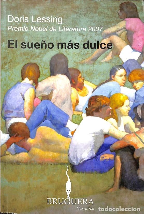 Livros em segunda m&atilde;o: EL SUE&Ntilde;O M&Aacute;S DULCE - LESSING, DORIS - B BRUGUERA - 2007 - BRUGUERA