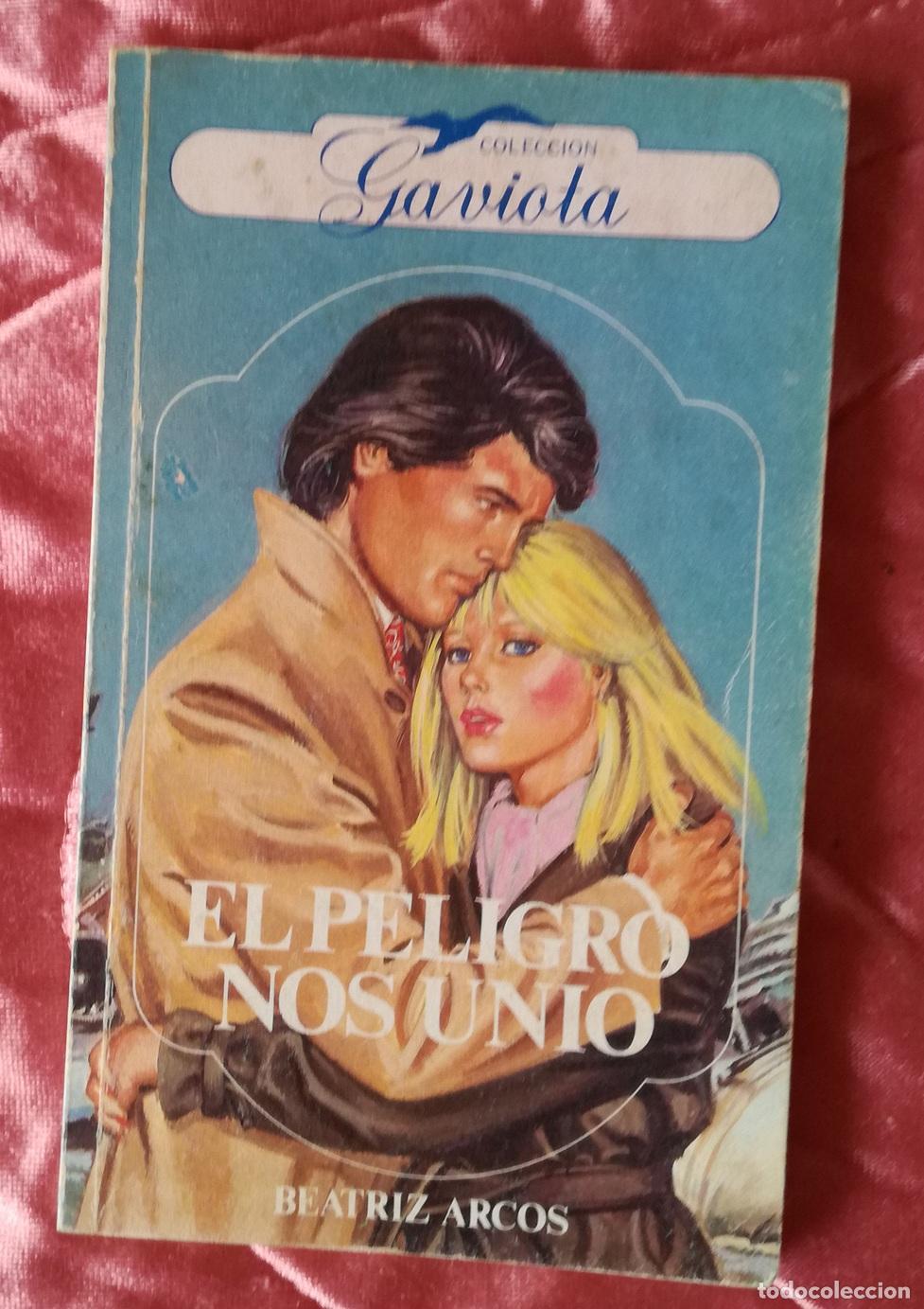 Gebrauchte B&uuml;cher: Bolsilibros pulp, Coleccion Gaviota: El peligro nos unio - Beatriz Arcos