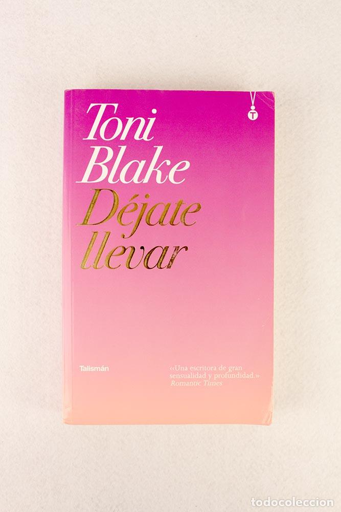 Libros de segunda mano: D&eacute;jate llevar - Toni Blake - Foto 2
