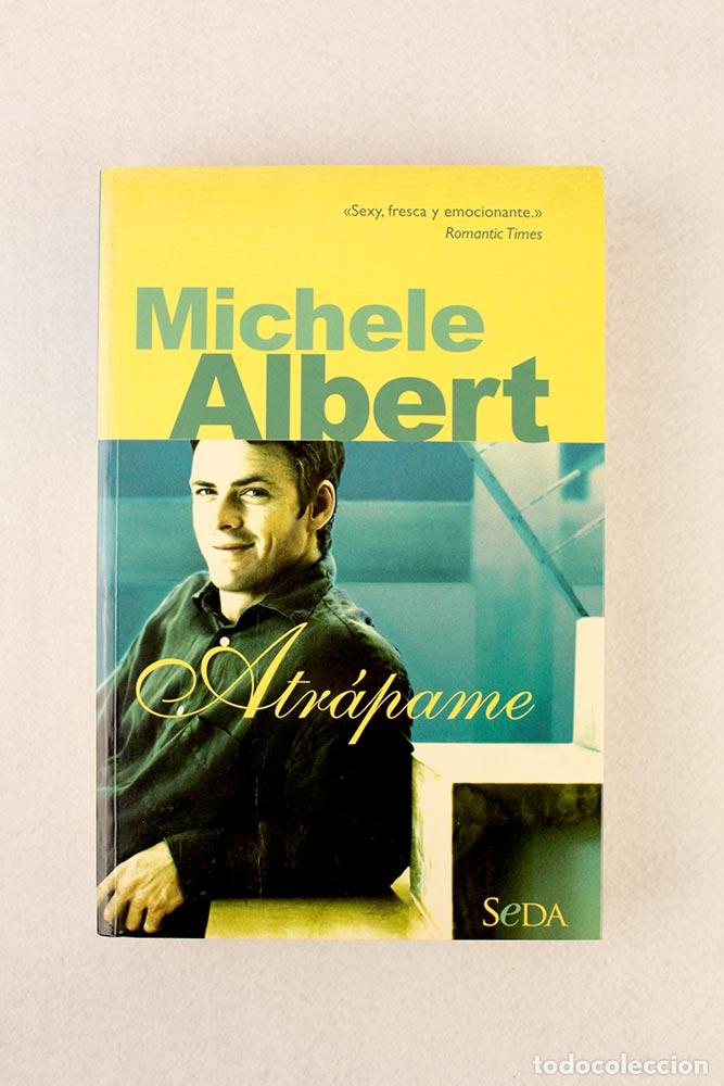 Libros de segunda mano: Atr&aacute;pame - Michele Albert - Foto 2