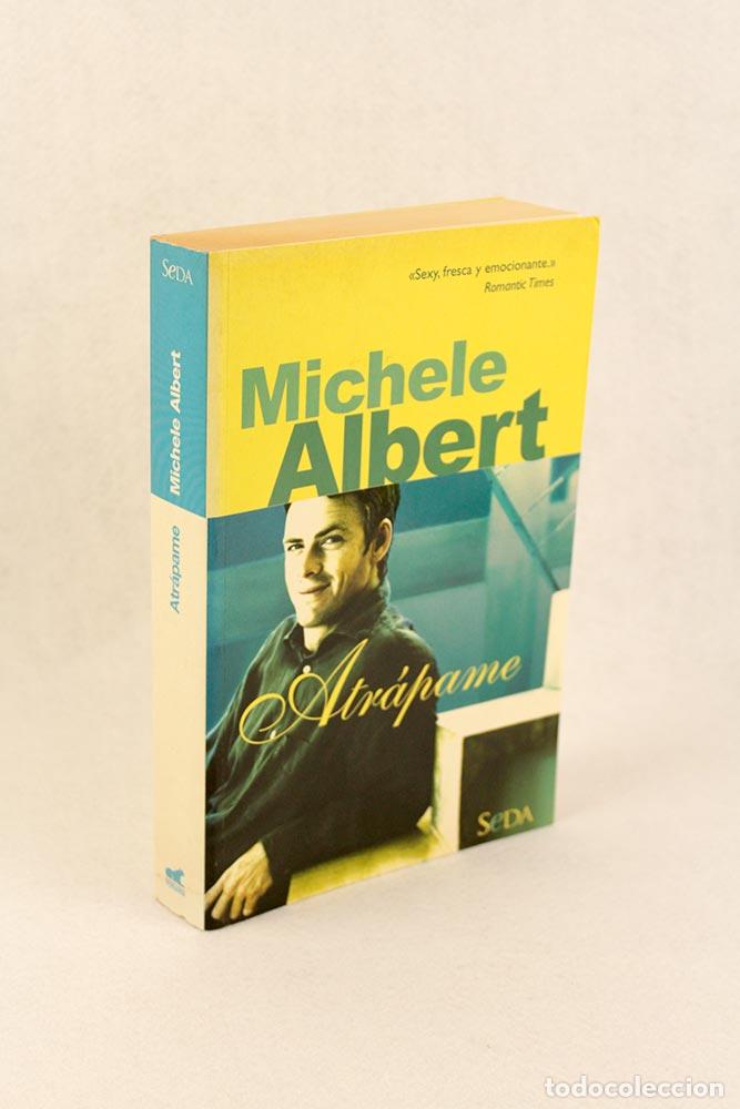 Libros de segunda mano: Atr&aacute;pame - Michele Albert - Foto 1
