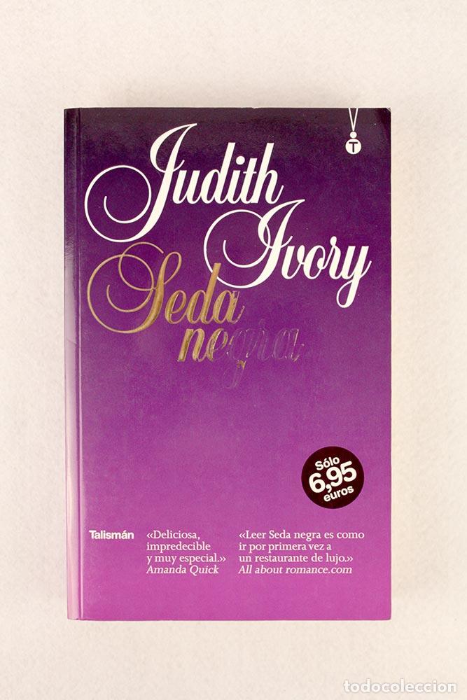 Libros de segunda mano: Seda negra - Judith Ivory - Foto 2