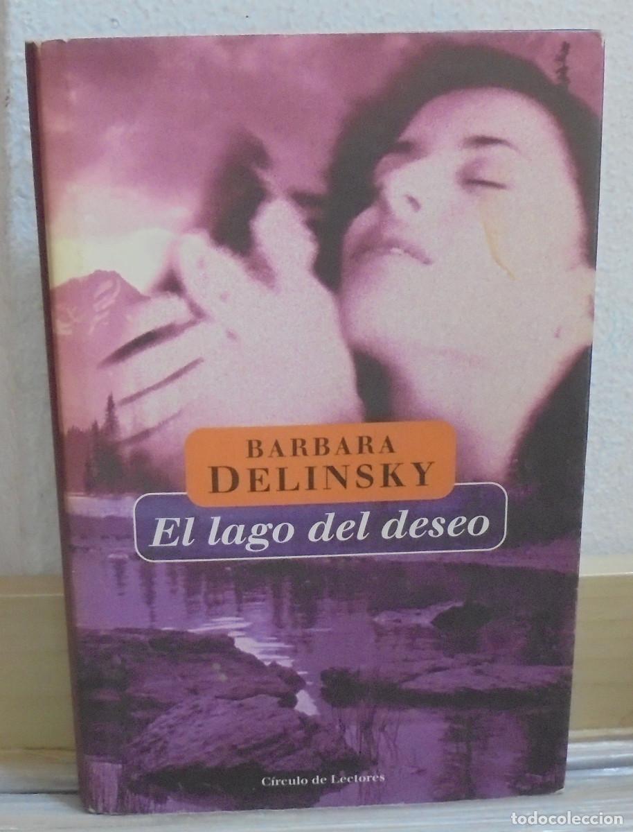 Libros de segunda mano: El lago del deseo. Barbara Delinsky - Foto 1