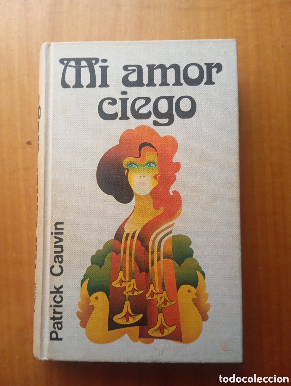 Libros de segunda mano: Mi Amor Ciego Patrick Cauvin - Foto 1