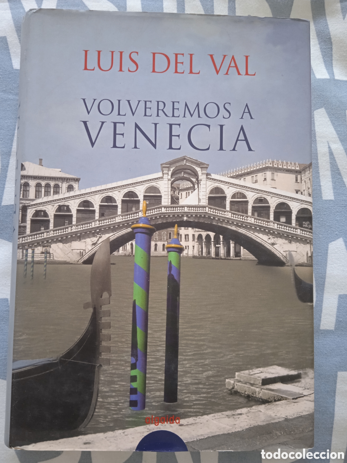 Libros de segunda mano: Libro &rdquo;Volveremos a Venecia&rdquo; Luis del Val - Foto 1