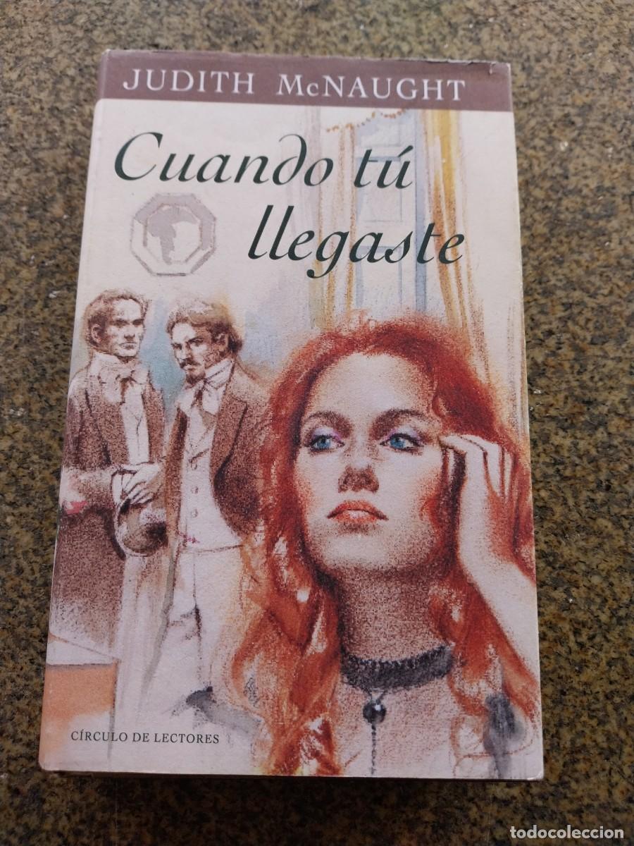 Libros de segunda mano: CUANDO TU LLEGASTE -- JUDITH MCNAUGHT -- CIRCULO -- - Foto 1