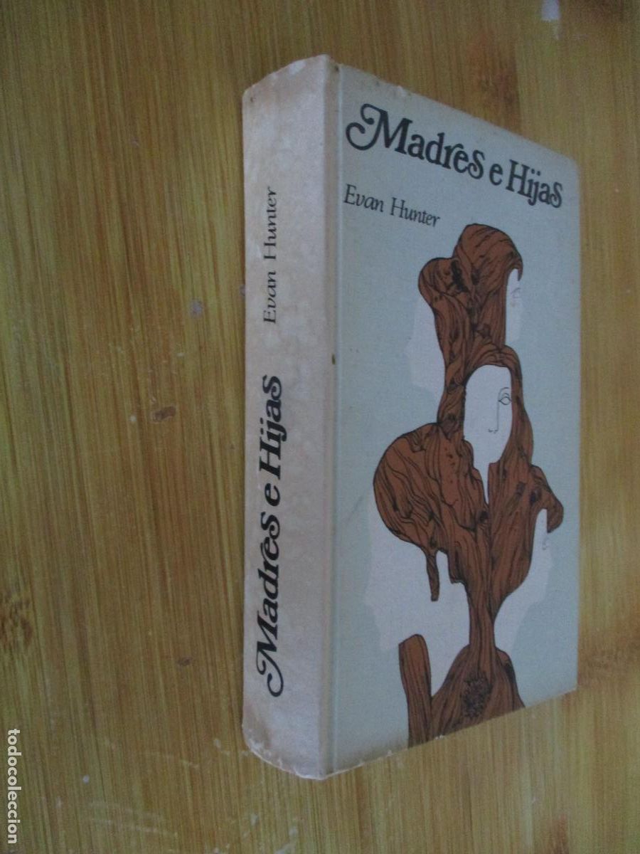 Libros de segunda mano: EVAN HUNTER-MADRES E HIJAS-C&Iacute;RCULO DE LECTORES-972 - Foto 1