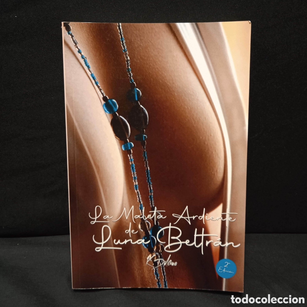 Libros de segunda mano: LA MALETA ARDIENTE DE LUNA BELTR&Aacute;N - K DILANO - 2022 *DEDICADO X AUTORA* #COL