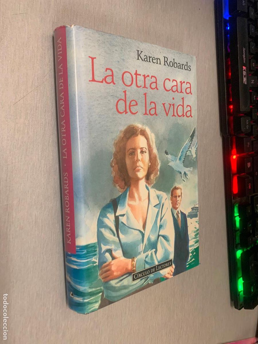 Libros de segunda mano: LA OTRA CARA DE LA VIDA / KAREN ROBARDS / C&Iacute;RCULO DE LECTORES