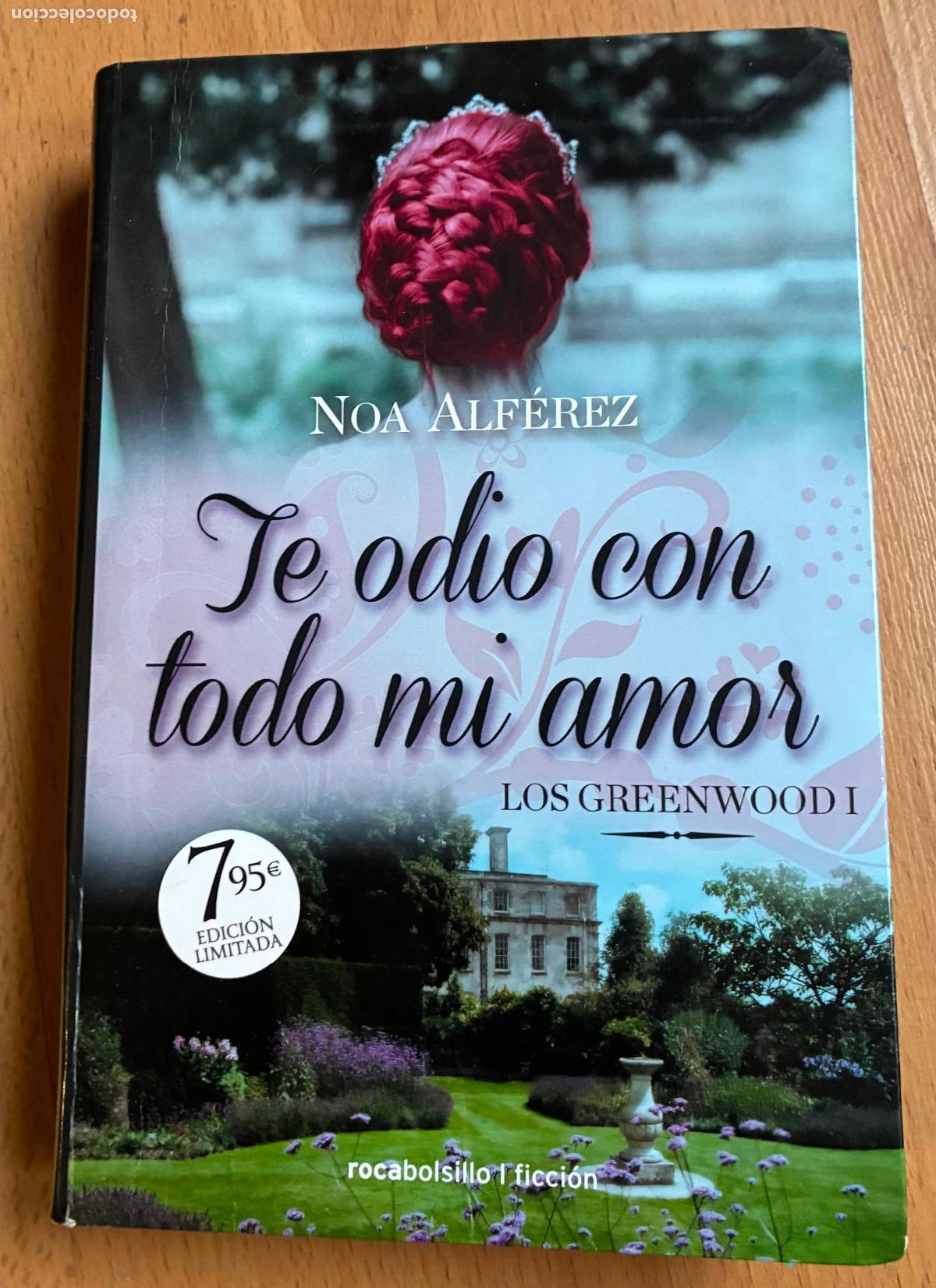Libros de segunda mano: TE ODIO CON TODO MI AMOR, Los Greenwood 1, Noa Alferez