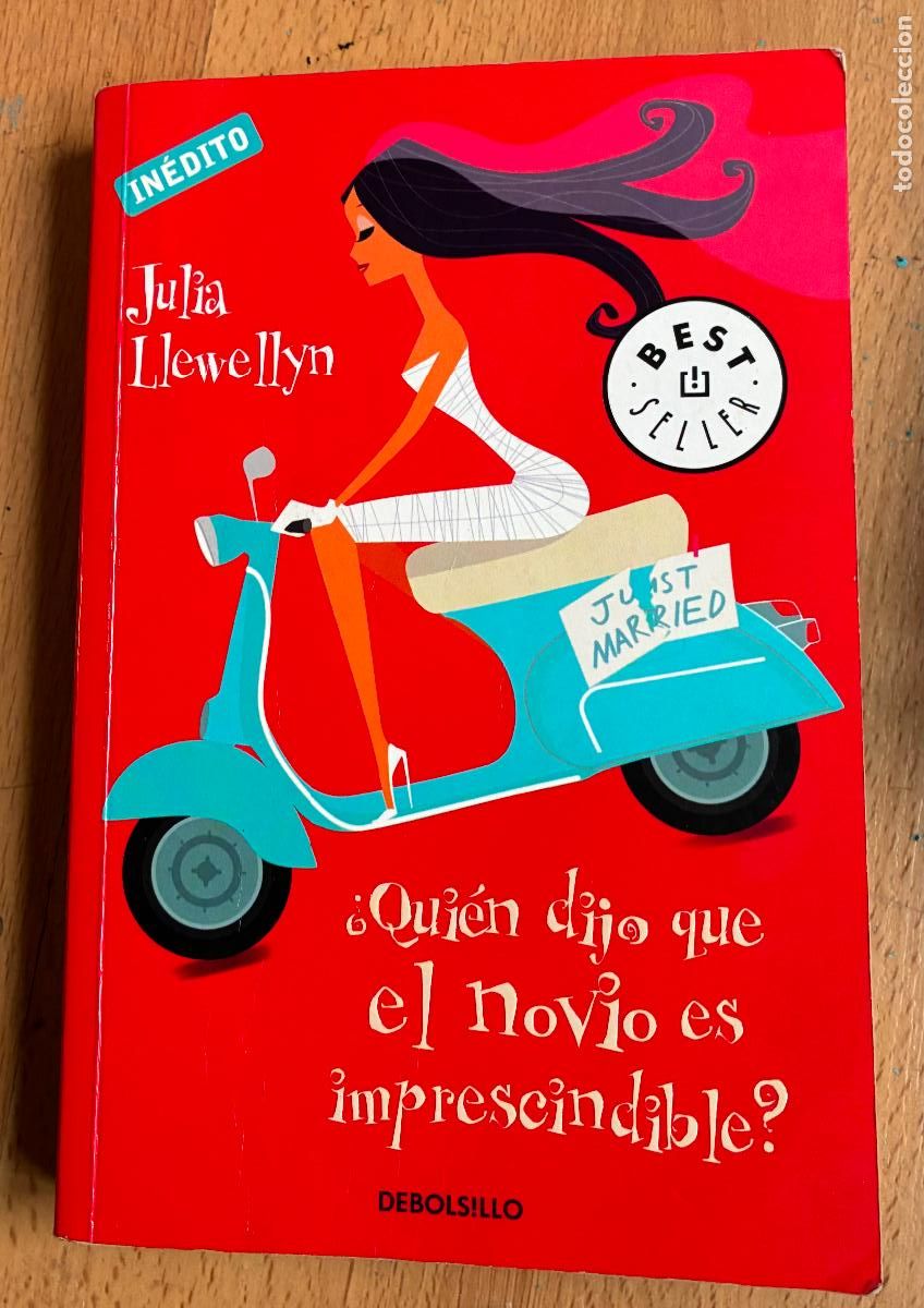 Libros de segunda mano: &iquest;QUIEN DIJO QUE EL NOVIO ES IMPRESCINDIBLE? Julia Llewellyn