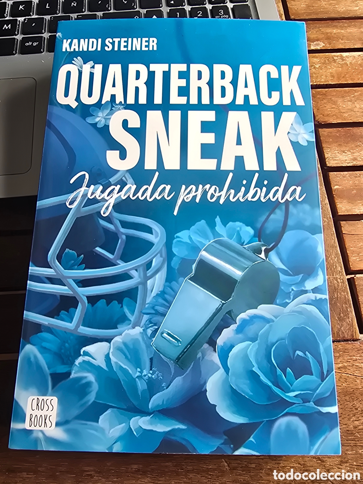 Libros de segunda mano: Rivales. Quarterback Sneak Amor Prohibido Steiner, Kandi CROSSBOOKS 2026 novela juvenil