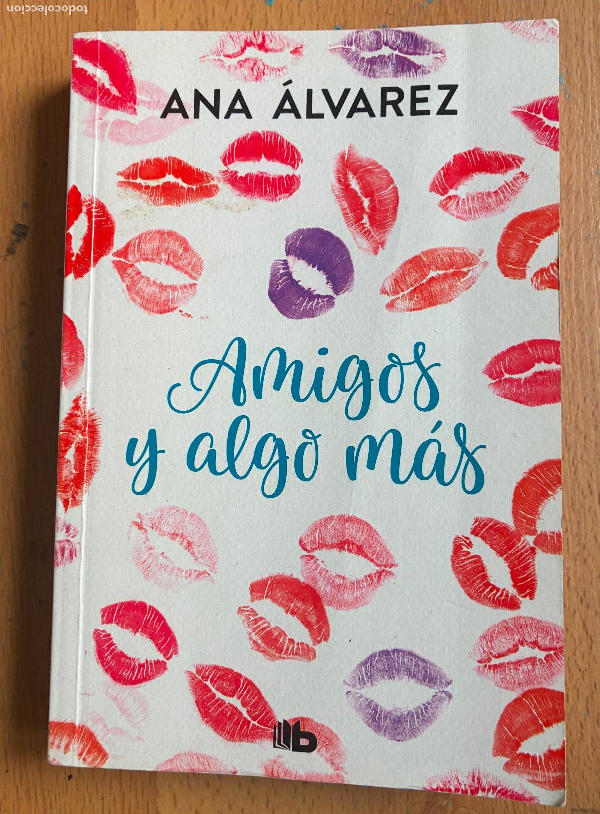 Libros de segunda mano: AMIGOS Y ALGO MAS, ANA ALVAREZ