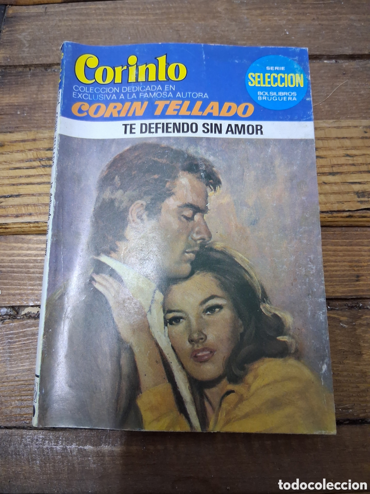 Libros de segunda mano: Libro CORIN TELLADO N&ordm; 843 BRUGUERA corinto te defiendo sin amor