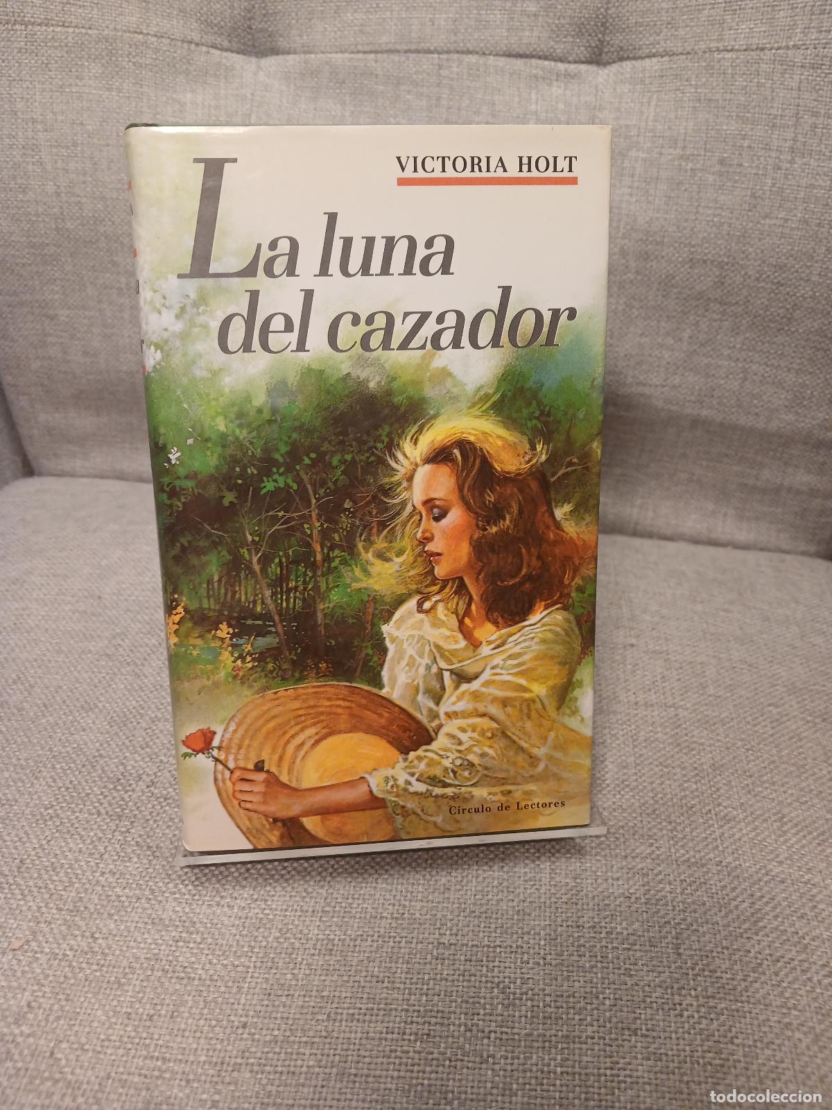 Libri di seconda mano: La Luna del cazador novela - Victoria Holt