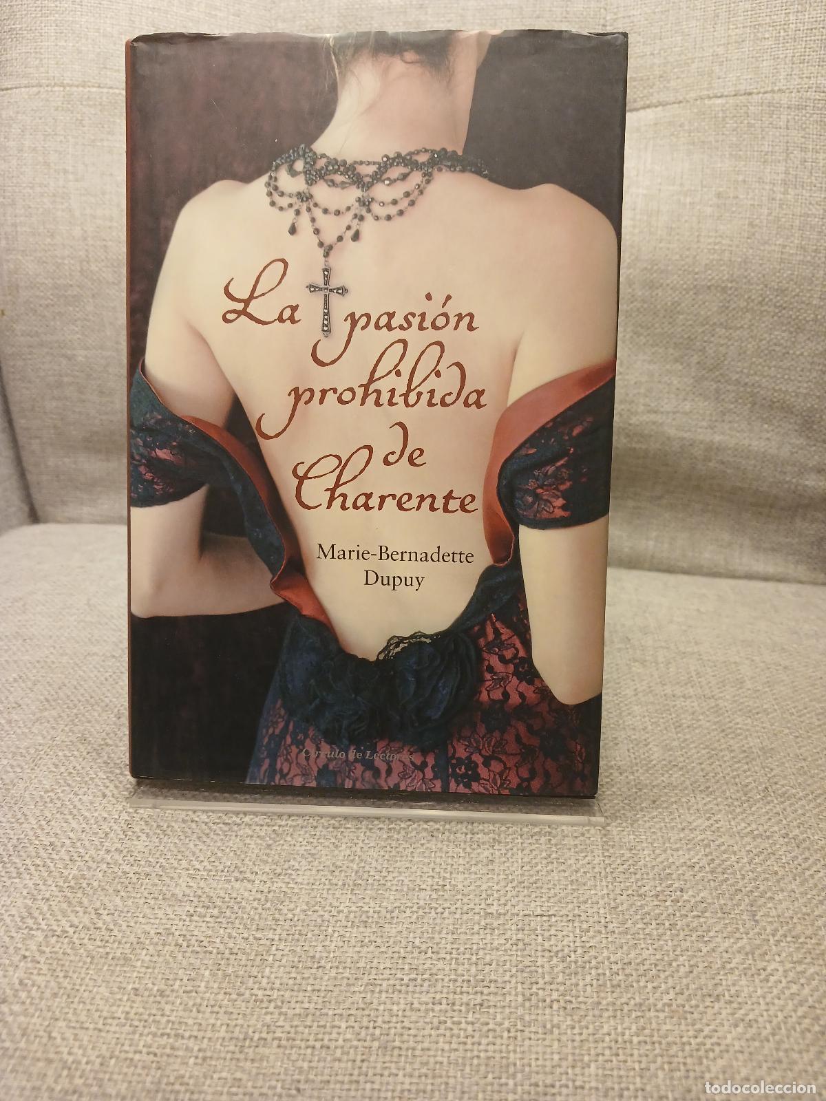 Libri di seconda mano: La pasi&oacute;n prohibida de Charente - Marie-Bernadette Dupuy
