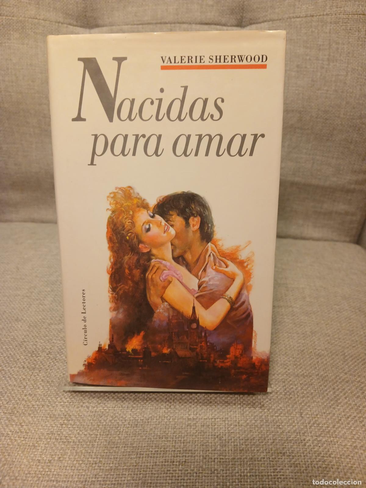 Libri di seconda mano: Nacidas para amar - Valerie Sherwood