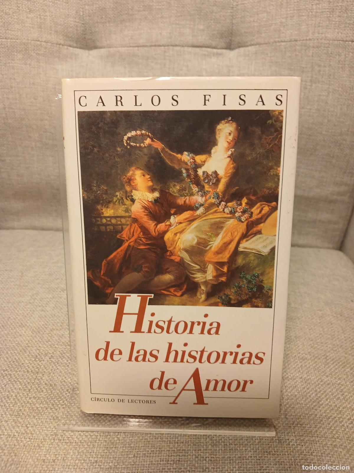Libri di seconda mano: Historia de las historias de amor - Carlos Fisas