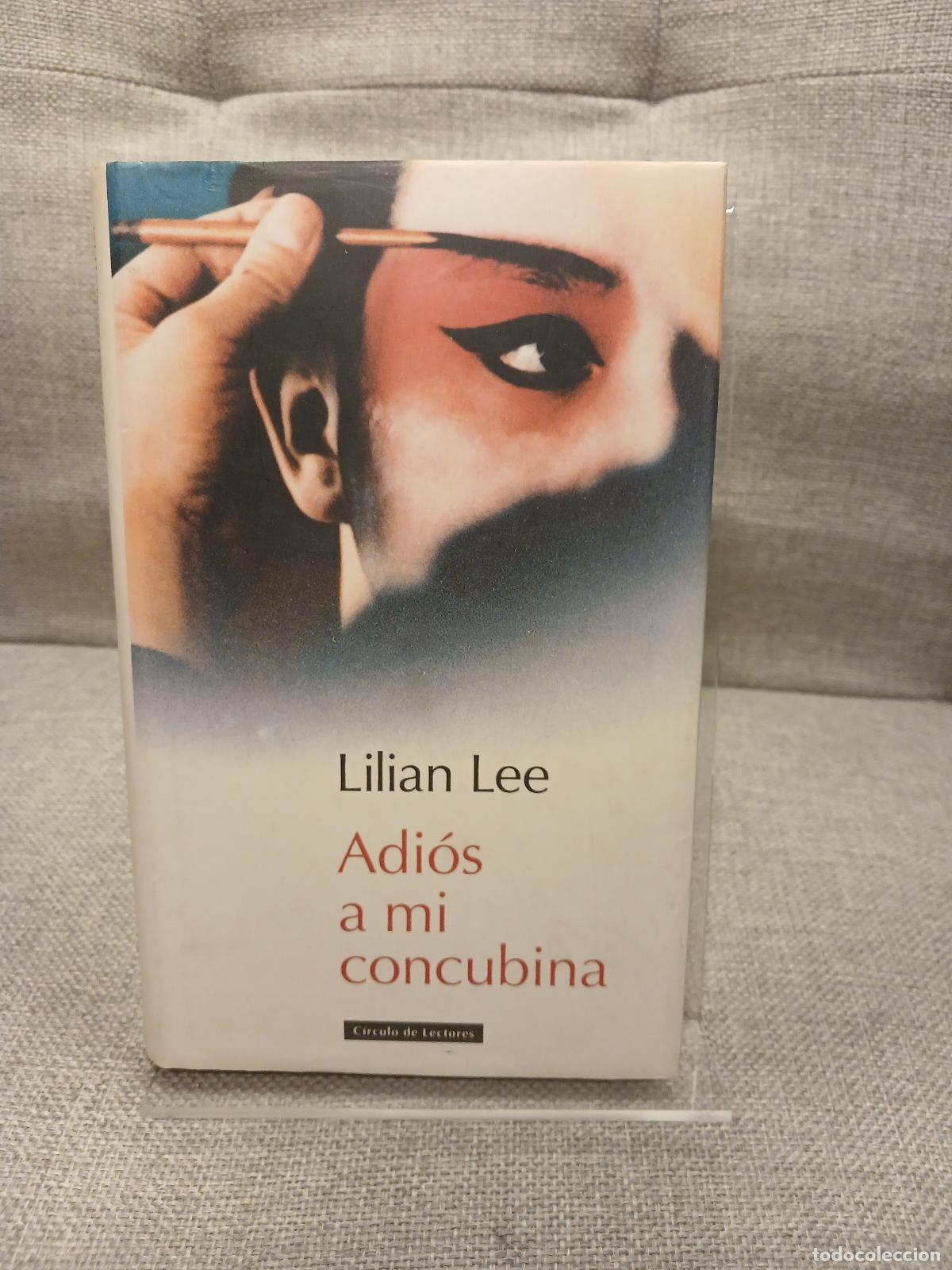 Libros de segunda mano: Adi&oacute;s a mi concubina - Bihua Li, Lilian Lee