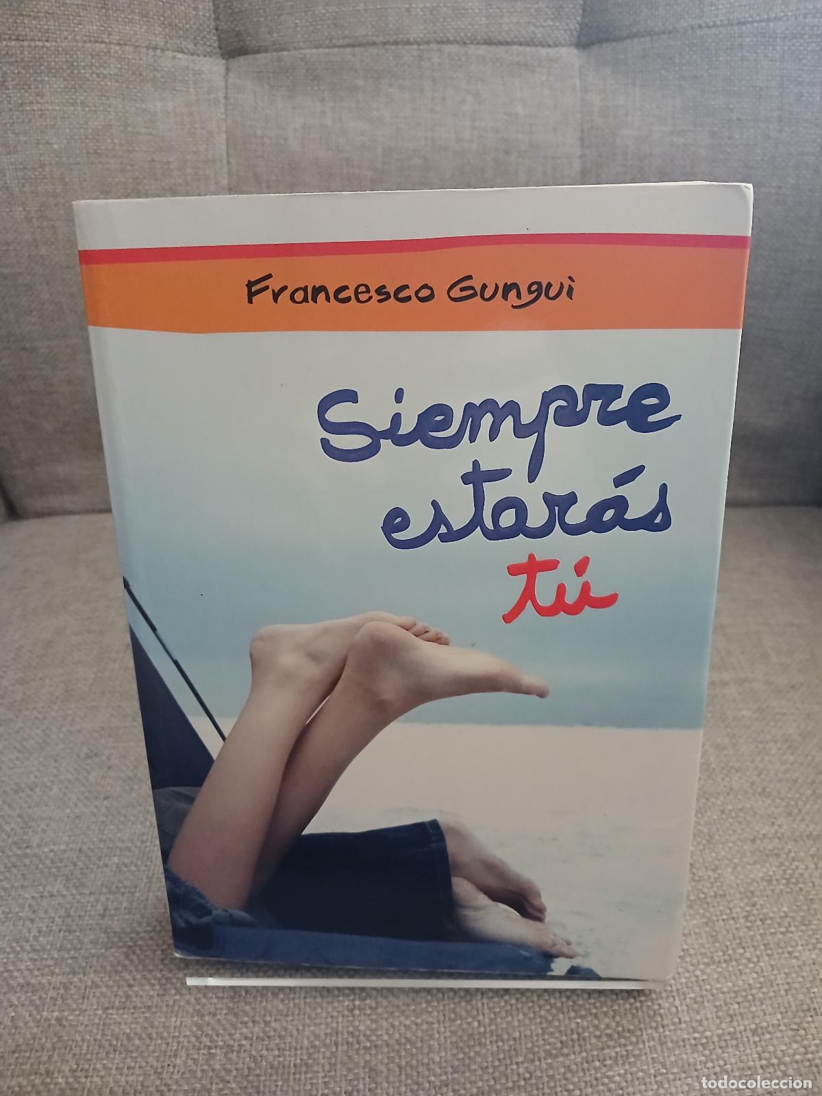 Libros de segunda mano: Siempre estar&aacute;s t&uacute; - Francesco Gungui