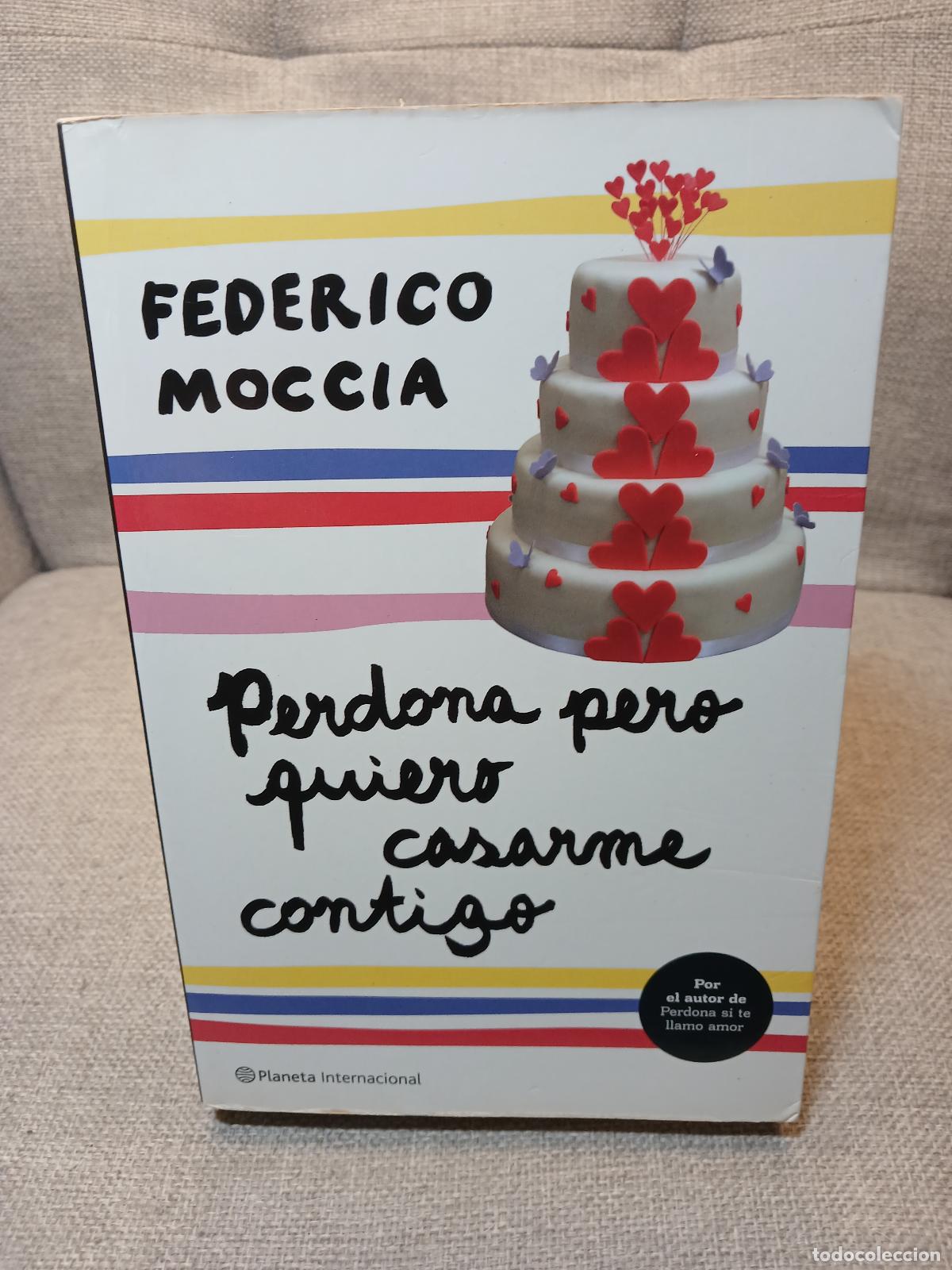 Libros de segunda mano: Perdona pero quiero casarme contigo - Federico Moccia